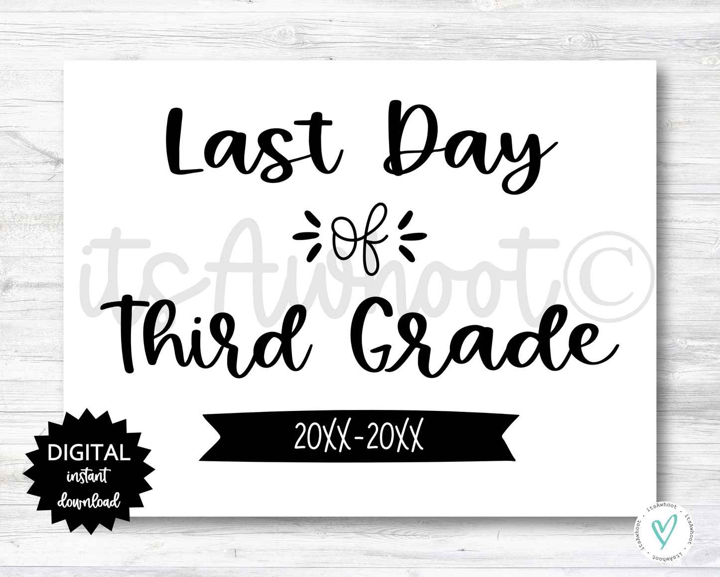Last Day of Third Grade Sign - 2025-2026 School Year - PRINTABLE (N022_3)