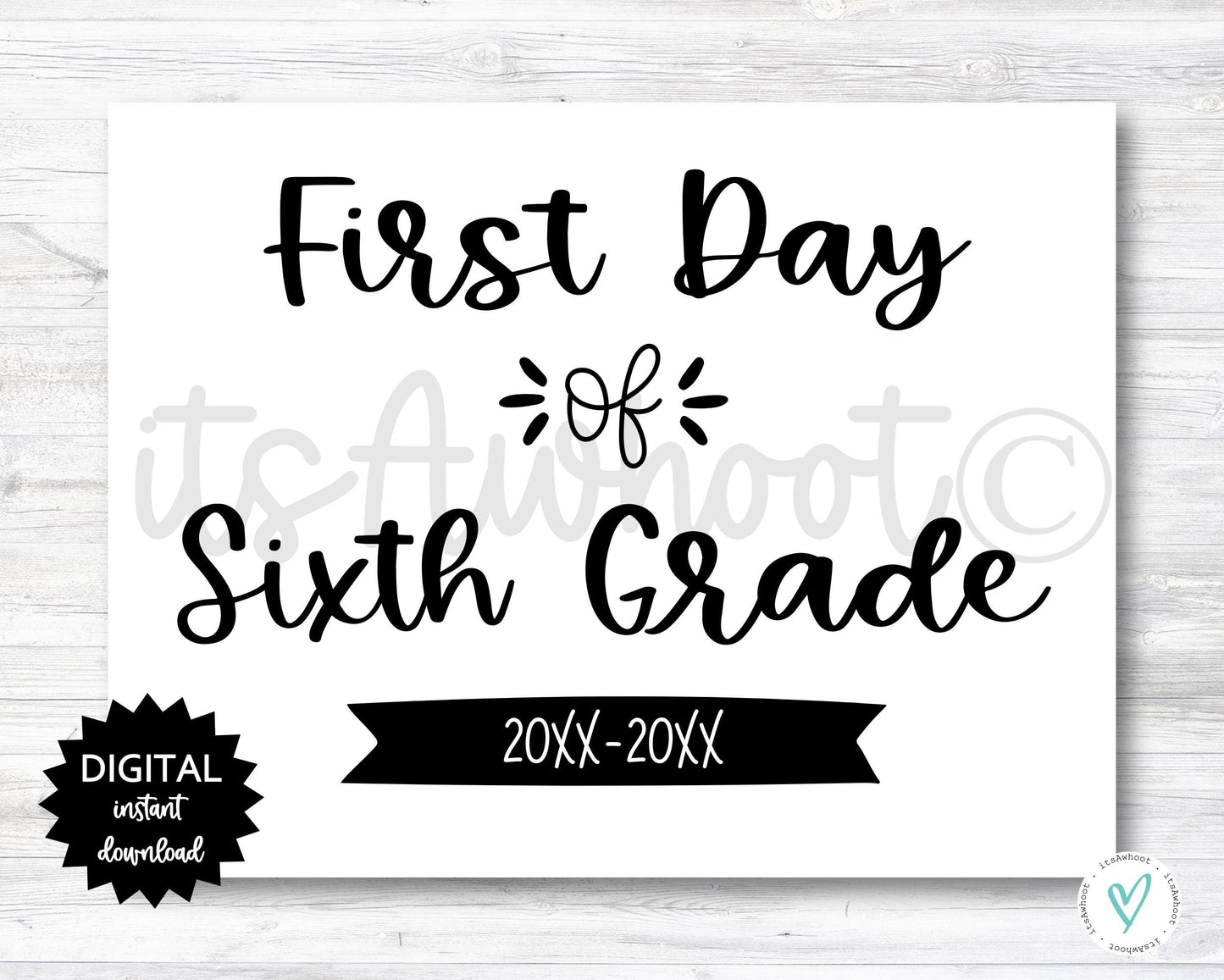 First Day of Sixth Grade Sign - 2025-2026 School Year - PRINTABLE (N022_6)