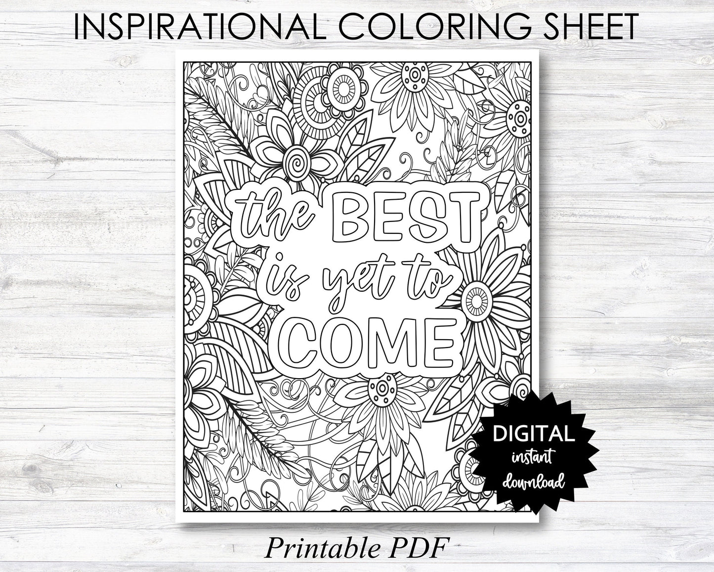 The Best is Yet to Come Printable, The Best is Yet to Come Coloring Sheet, Inspirational Coloring Page - PRINTABLE (O012)