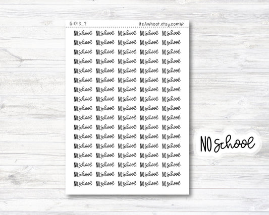 NO SCHOOL Stickers, No School Script Planner Stickers, No School Mixed Script Stickers (G013_2)