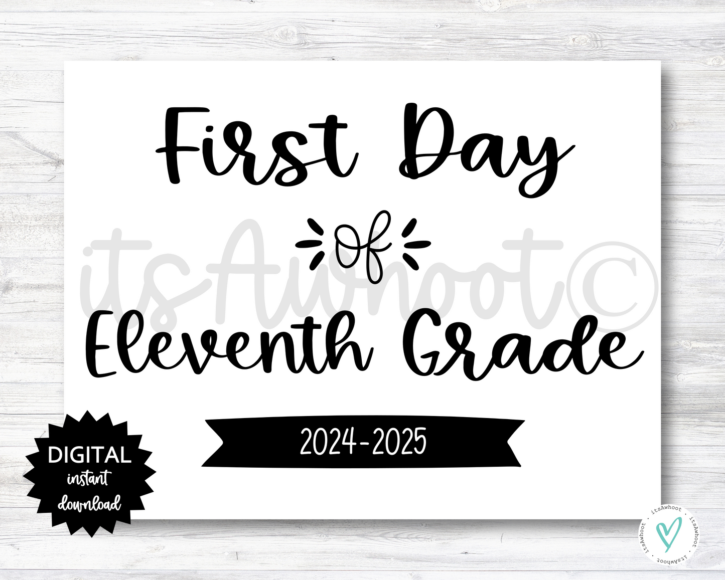 First Day of Eleventh Grade Sign - 2024-2025 School Year - PRINTABLE (N022_11)