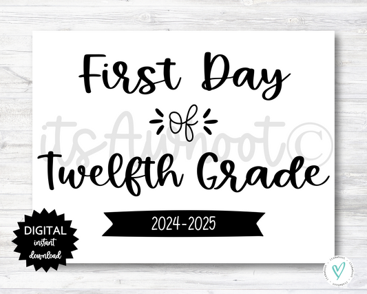 First Day of Twelfth Grade Sign - 2024-2025 School Year - PRINTABLE (N022_12)