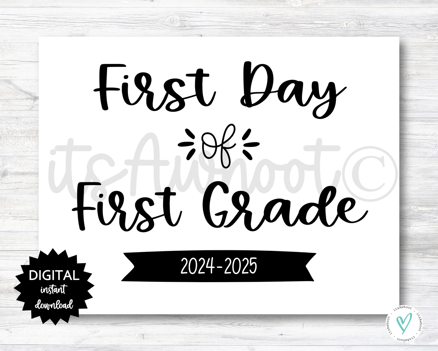 First Day of First Grade Sign - 2024-2025 School Year - PRINTABLE (N022_1)