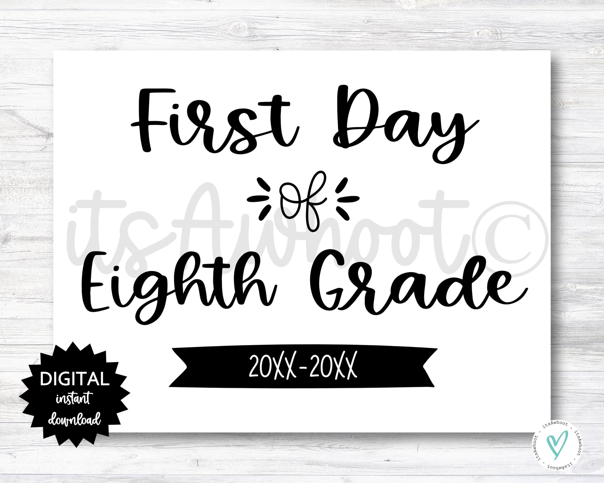 First Day of Eighth Grade Sign - 2025-2026 School Year - PRINTABLE (N022_8)