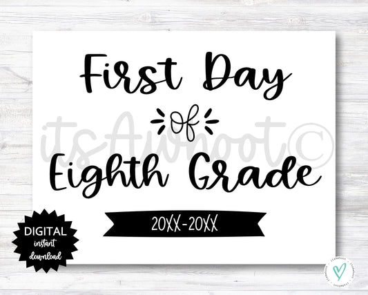 First Day of Eighth Grade Sign - 2025-2026 School Year - PRINTABLE (N022_8)
