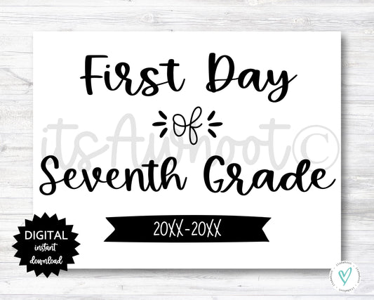 First Day of Seventh Grade Sign - 2025-2026 School Year - PRINTABLE (N022_7)