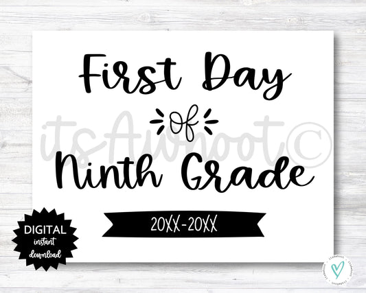 First Day of Ninth Grade Sign - 2025-2026 School Year - PRINTABLE (N022_9)