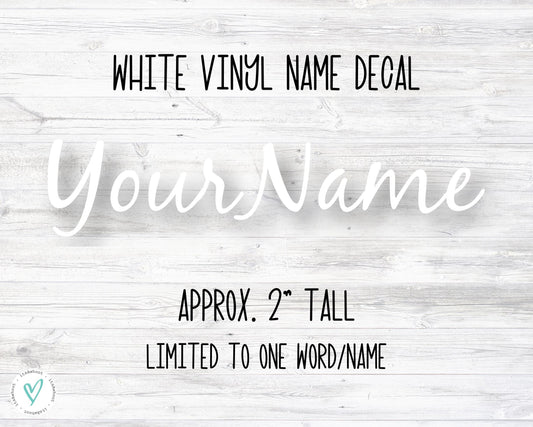Personalized Name White Vinyl Decal, Custom Name Car Window Sticker with Your Custom Text (I052)