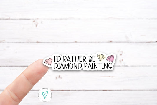 I'd RATHER be DIAMOND PAINTING Vinyl Decal - Color (I011)
