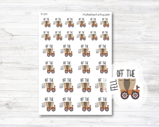 Fell Off The Wagon Planner Stickers (B201)