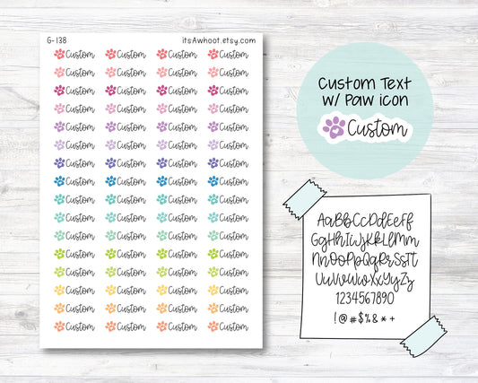 Personalized Pet Name Planner Stickers with Your Custom Text & Paw Icon, Custom Pet Paw Print Stickers (G138)