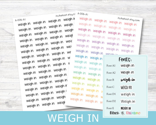 WEIGH IN Script Planner Stickers - Multiple Fonts/Colors Available (A006)