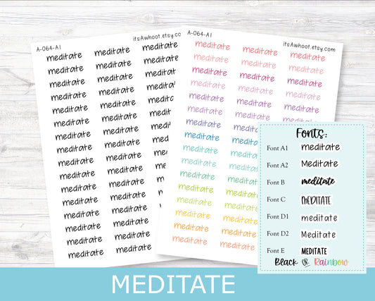 MEDITATE Script Planner Stickers - Multiple Fonts/Colors Available (A064)