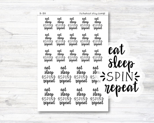 Eat Sleep SPIN Repeat Script Planner Stickers (B184)