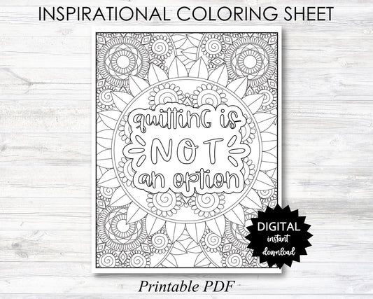 Quitting Is Not An Option Printable,  Quitting Is Not An Option Coloring Sheet, Inspirational Coloring Page - PRINTABLE (O008)