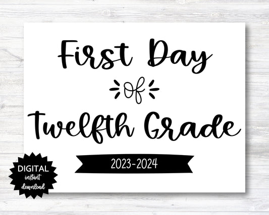 First Day of Twelfth Grade Sign - 2023-2024 School Year - PRINTABLE (N022_12)