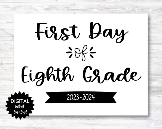 First Day of Eighth Grade Sign - 2023-2024 School Year - PRINTABLE (N022_8)