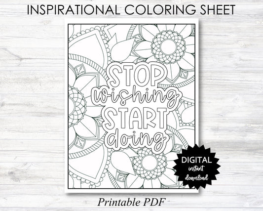 Stop Wishing Start Doing Printable,  Stop Wishing Start Doing Coloring Sheet, Inspirational Coloring Page - PRINTABLE (O010)