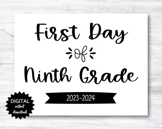 First Day of Ninth Grade Sign - 2023-2024 School Year - PRINTABLE (N022_9)