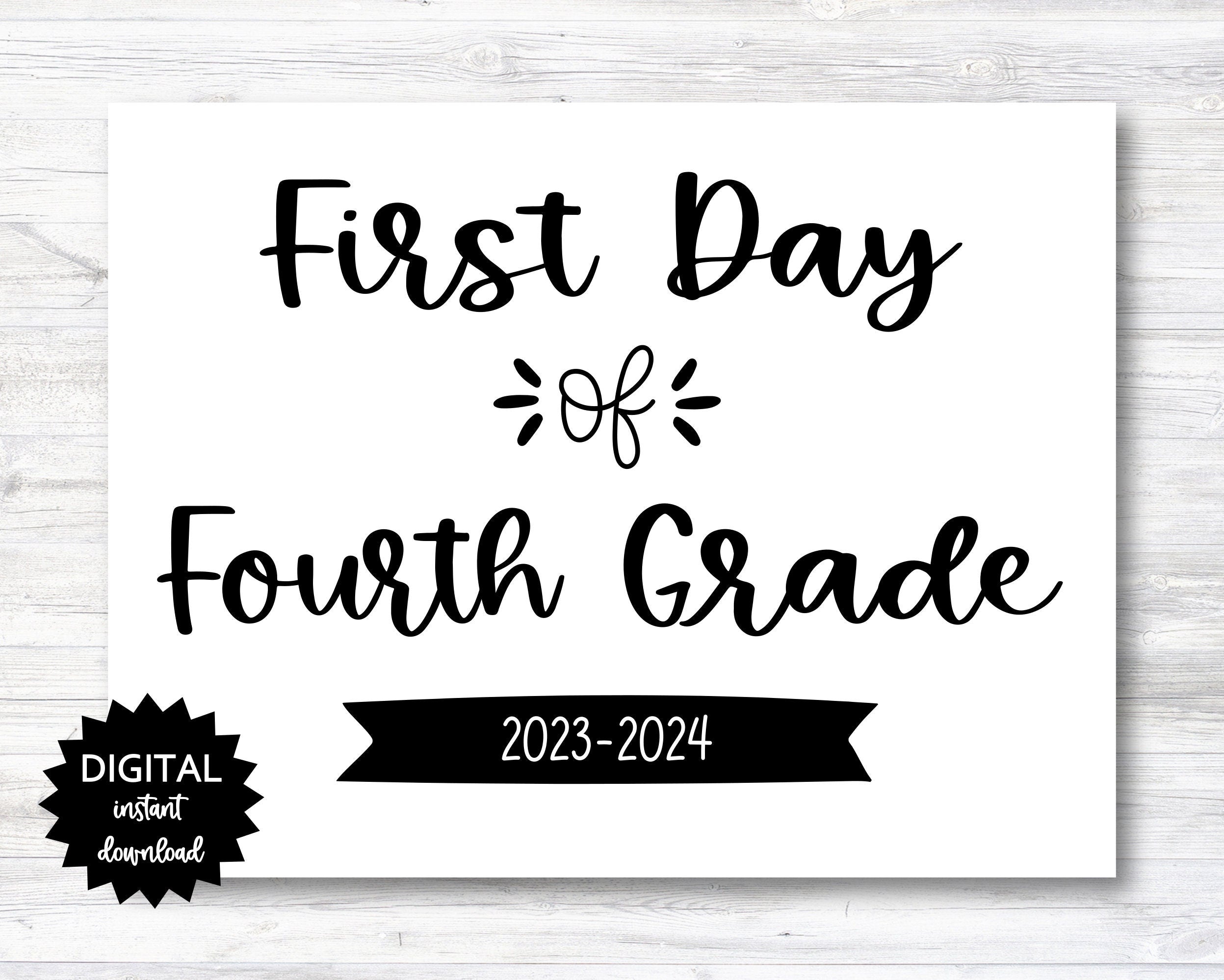 First Day of Fourth Grade Sign - 2023-2024 School Year - PRINTABLE (N0 ...