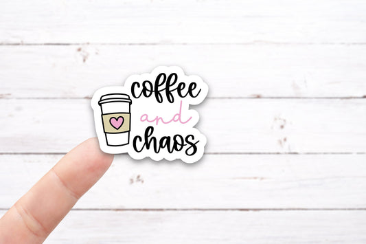 COFFEE AND CHAOS Vinyl Decal (I022)