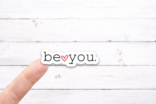BE YOU Vinyl Decal (I036)