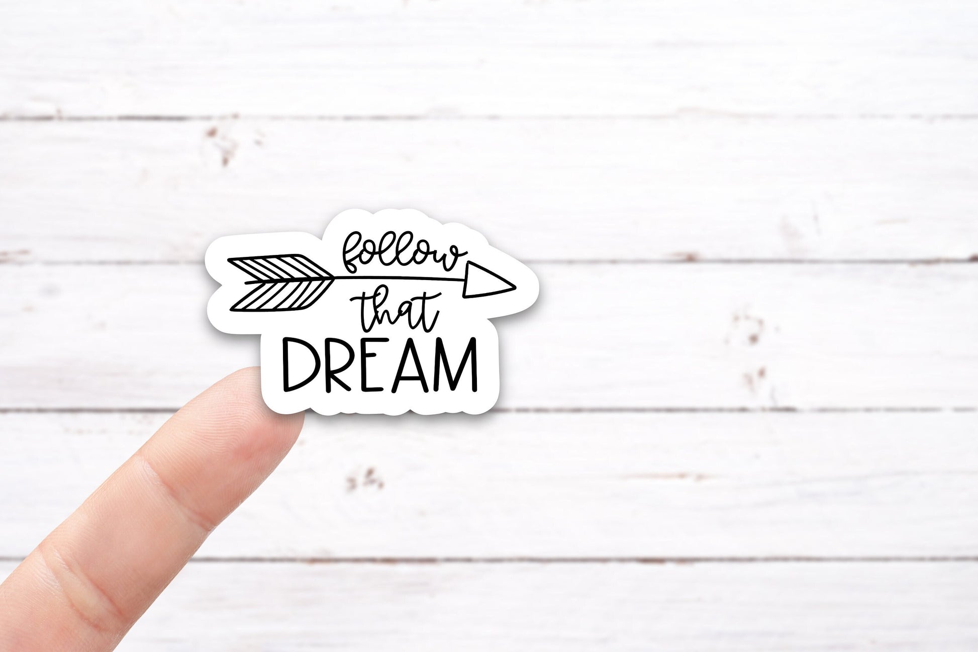 FOLLOW THAT DREAM Vinyl Decal (I034)