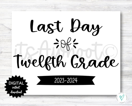 Last Day of Twelfth Grade Sign - 2023-2024 School Year - PRINTABLE (N022_12)