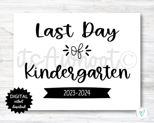 Last Day of Kindergarten Sign - 2023-2024 School Year - PRINTABLE (N022)