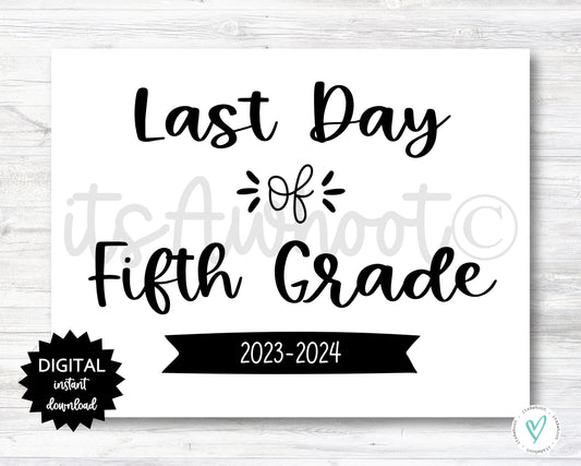 Last Day of Fifth Grade Sign - 2023-2024 School Year - PRINTABLE (N022_5)